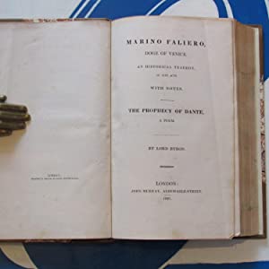 Byron's unfinished vampire tale + MARINO FALIERO, DOGE OF VENICE. An Historical Tragedy, in Five Acts. + THE PROPHECY OF DANTE, A Poem + Letter to ****, on the Rev. W.L. Bowles' Strictures on the Life and Writings of Pope + Mazeppa, a poem. Lord Byron