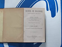 Load image into Gallery viewer, Manuel de Brasserie scientifique &amp; pratique Egbert G. Hooper [and] August de Smet [translator] Publication Date: 1892 Condition: Fair
