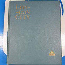 Load image into Gallery viewer, London City; Its History, Streets, Traffic, Buildings, People SUBSCRIBER&#39;S COPY. &lt;&lt;W.J.LOFTIE Publication Date: 1891 Condition: Good
