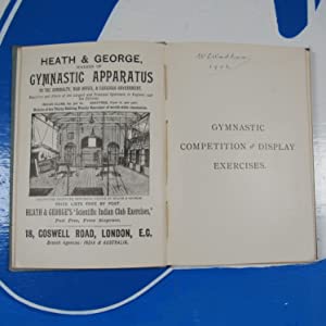 Gymnastic Competition And Display Exercises. 400 exercises set at open competitions and displays during the last 12 years , & voluntary exercises shown by prominent prize winners. A. BARNARD (Captain of the Orion Gymnastic Club). Publication Date: 1897