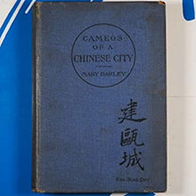 Load image into Gallery viewer, Cameos of a Chinese City. Darley, Mary. Publication Date: 1917 Condition: Very Good
